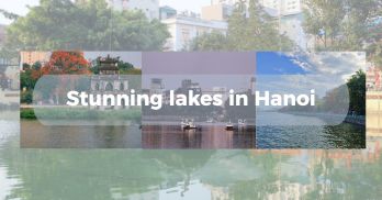 Exploring the top 05 stunning lakes in Hanoi - Handspan Travel